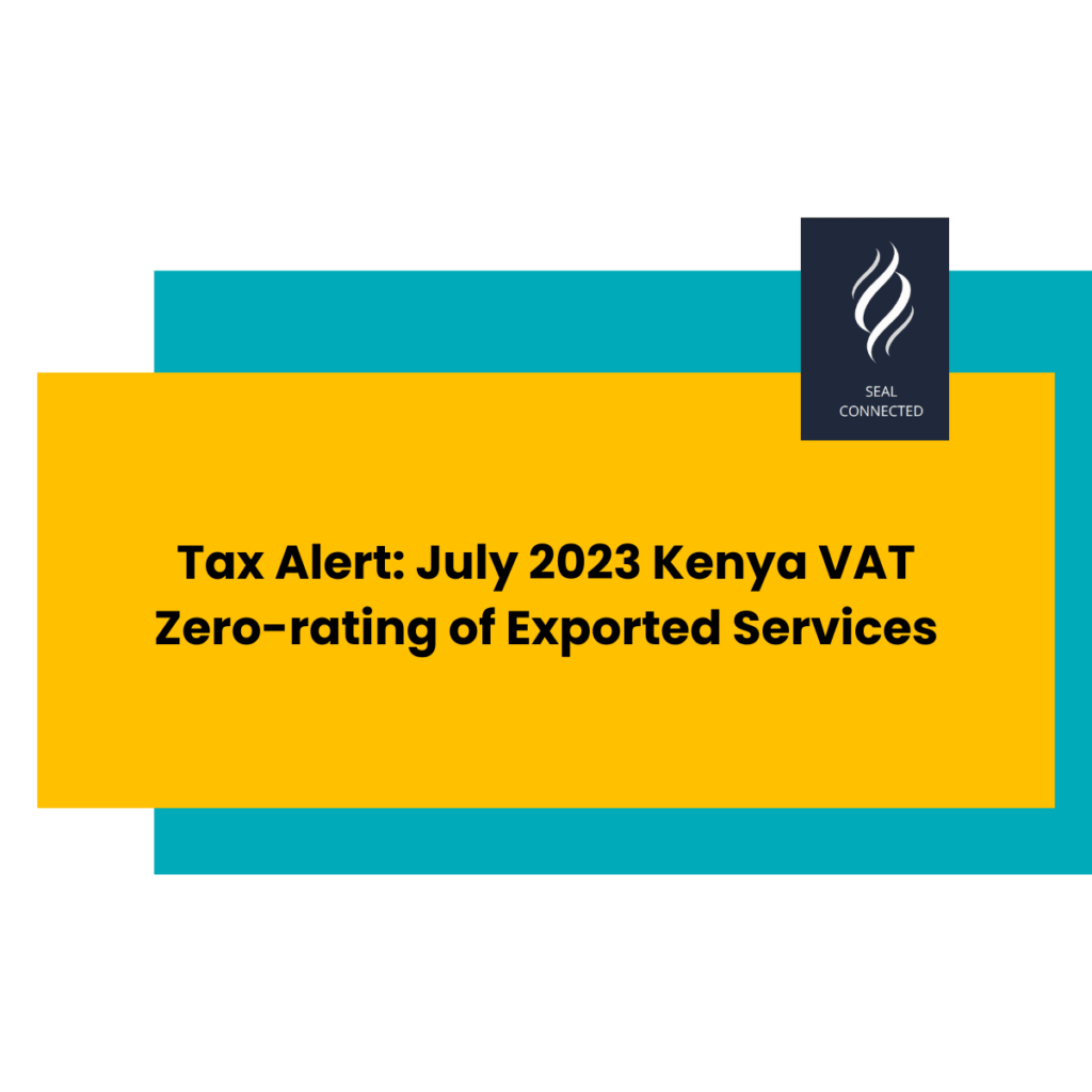 Tax Alert July 2023 Kenya VAT Zerorating of Exported Services Seal